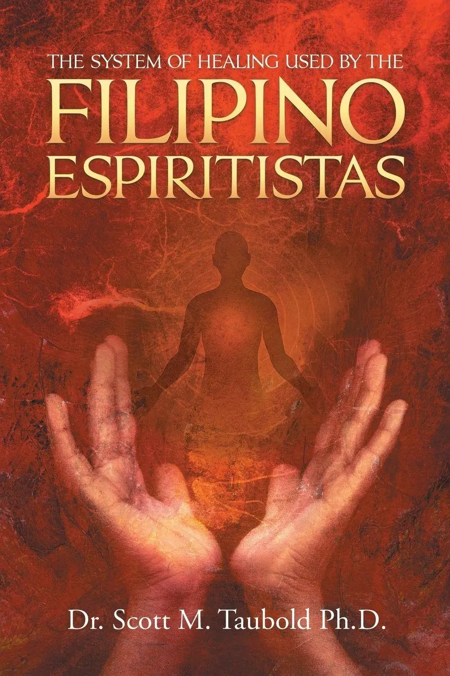 Cover: 9798893919929 | The System of Healing Used by the Filipino Espiritistas | Taubold