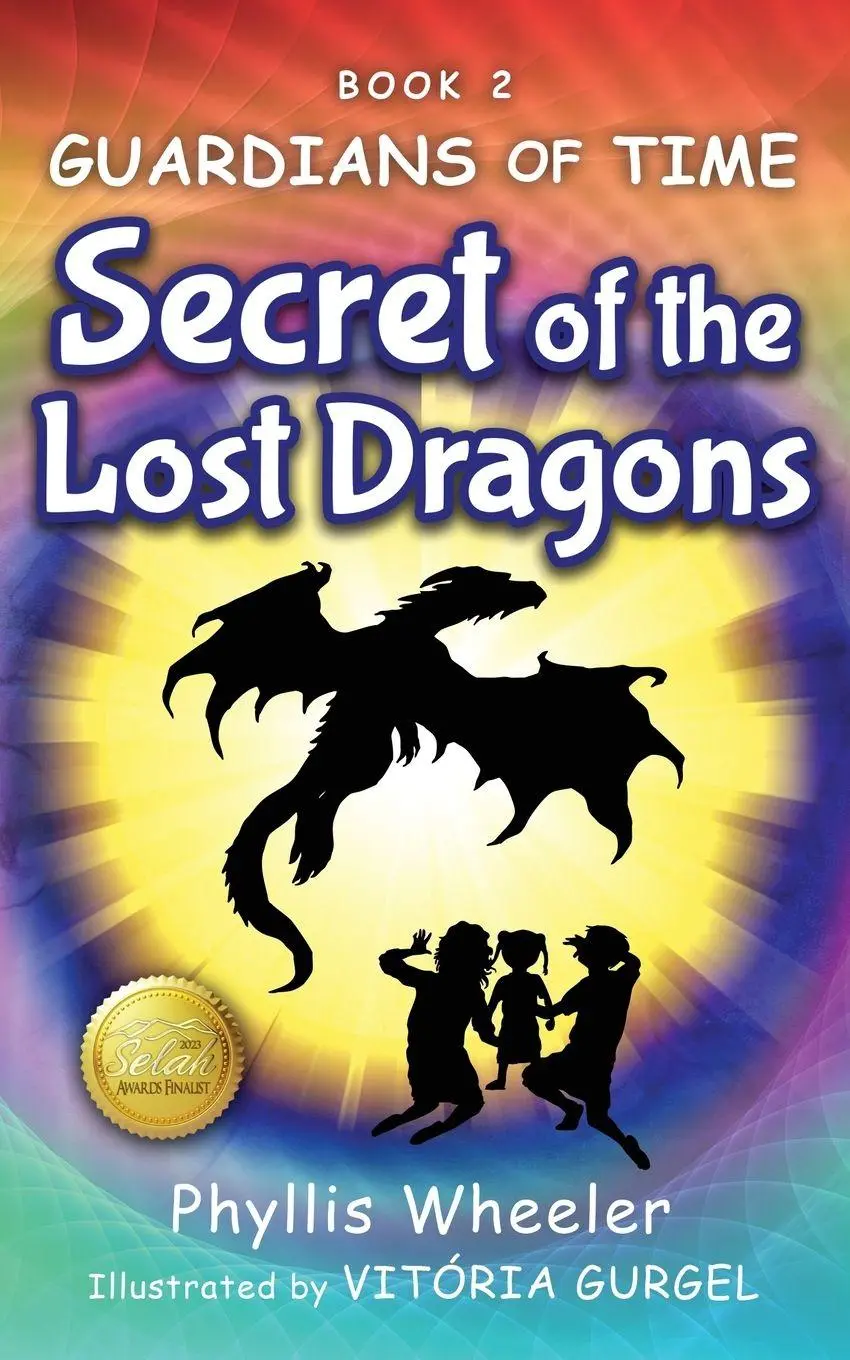 Cover: 9798986699929 | Secret of the Lost Dragons, Guardians of Time Book 2 | Phyllis Wheeler