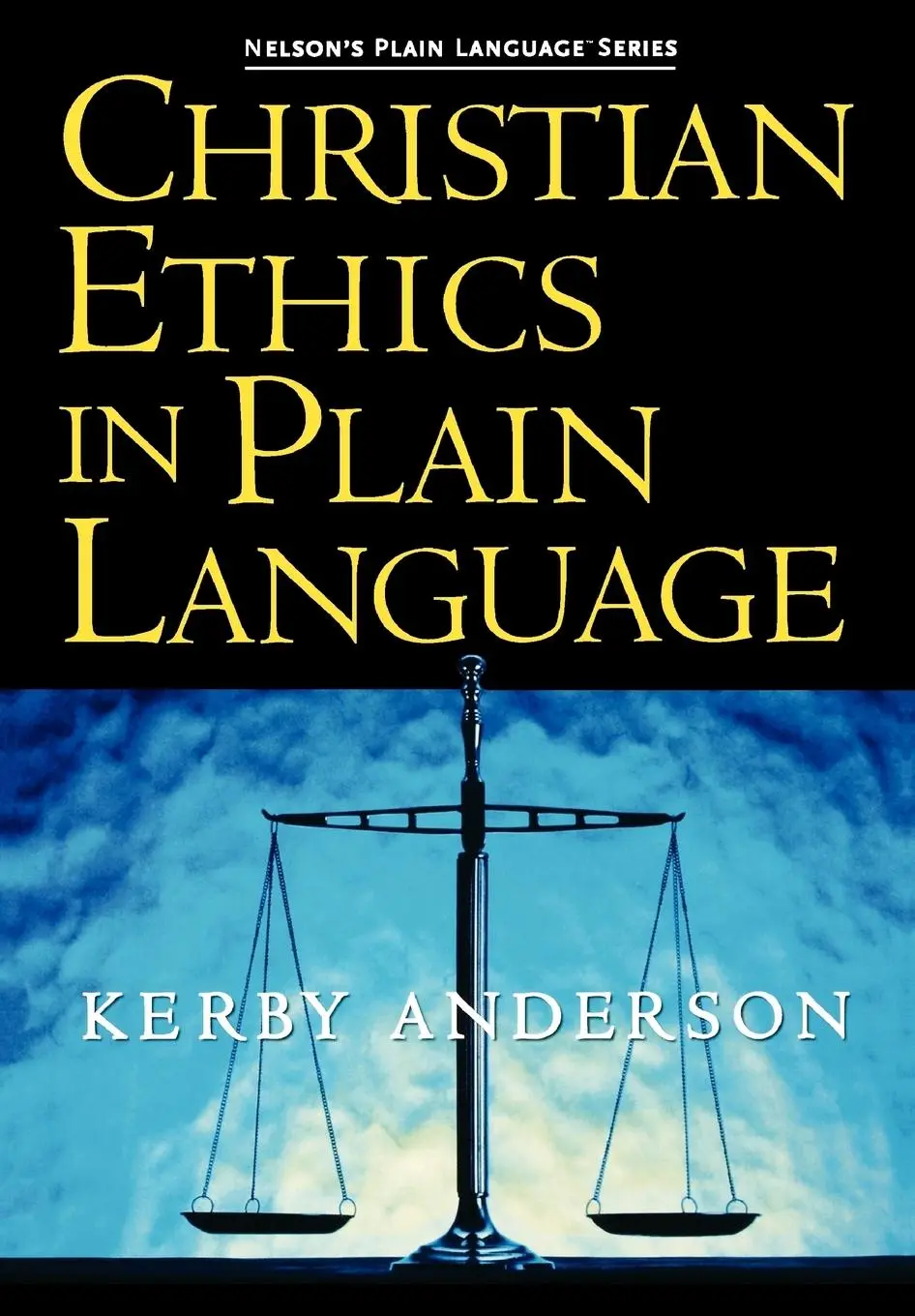 Cover: 9781418500030 | The Christian Ethics in Plain Language | Kerby Anderson | Taschenbuch