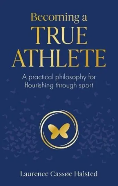 Cover: 9781914110030 | Becoming a True Athlete | Laurence Halsted | Taschenbuch | Englisch