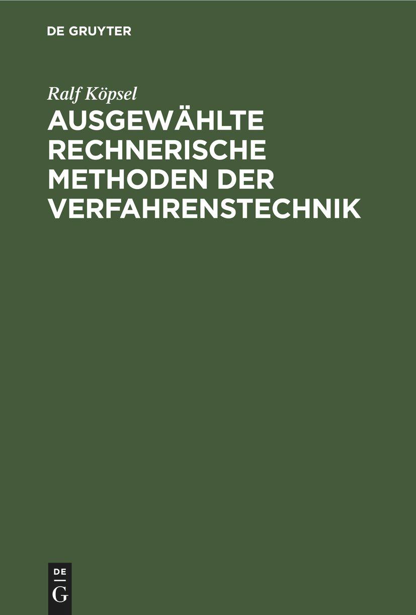 Cover: 9783112530030 | Ausgewählte rechnerische Methoden der Verfahrenstechnik | Ralf Köpsel