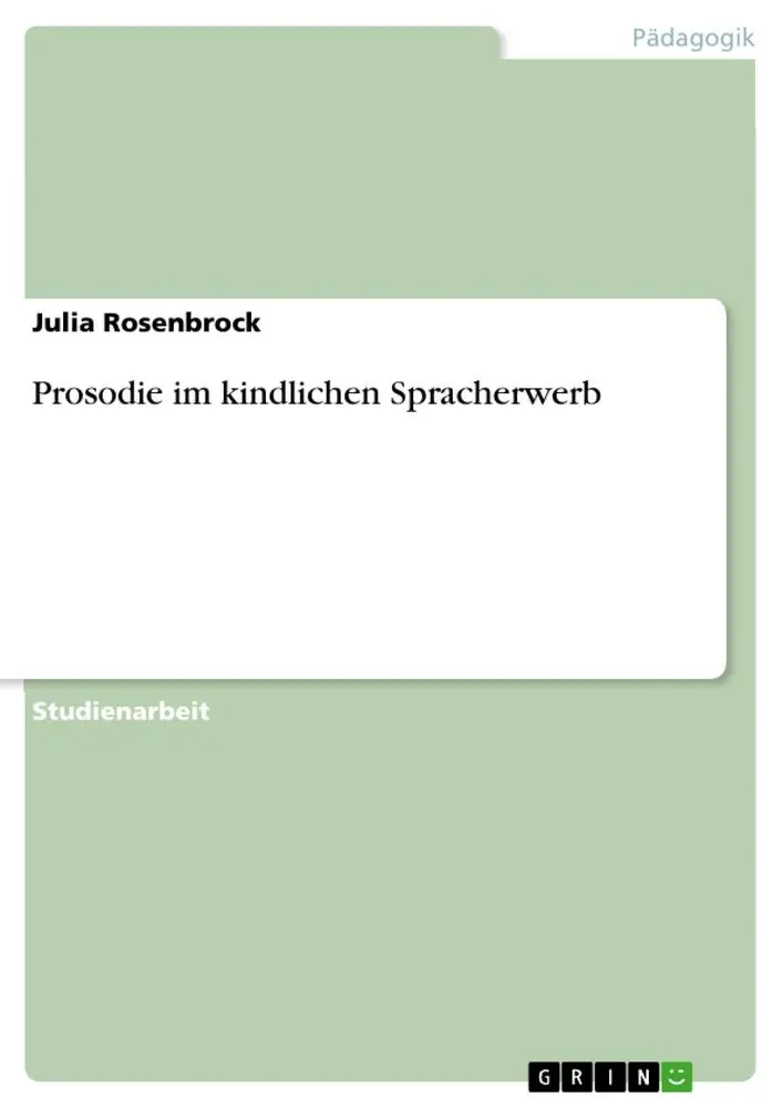 Cover: 9783656070030 | Prosodie im kindlichen Spracherwerb | Julia Rosenbrock | Taschenbuch