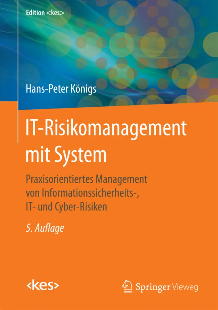 Cover: 9783658120030 | IT-Risikomanagement mit System | Hans-Peter Königs | Buch | xxi | 2017