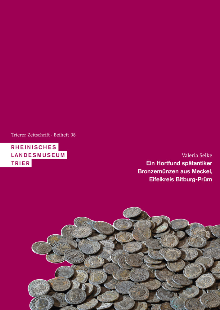 Cover: 9783752000030 | Ein Hortfund spätantiker Bronzemünzen aus Meckel, Eifelkreis...