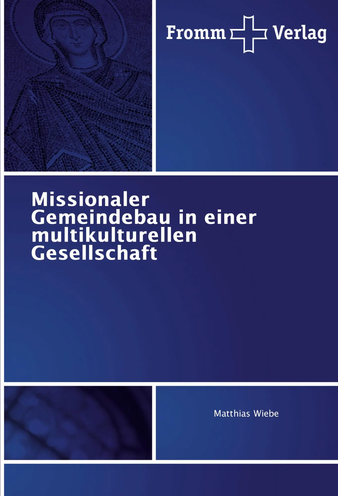 Cover: 9783841650030 | Missionaler Gemeindebau in einer multikulturellen Gesellschaft | Wiebe