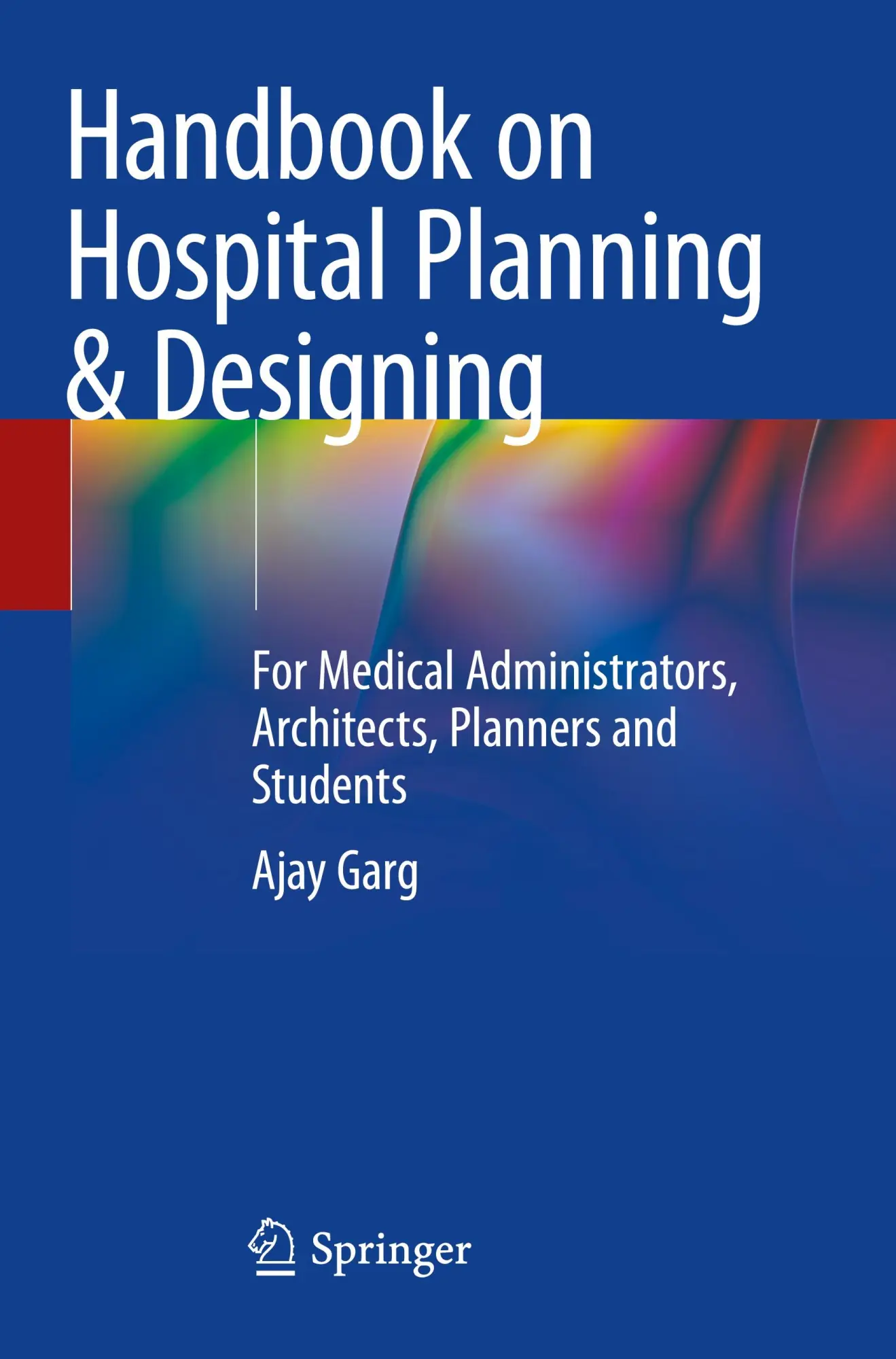 Cover: 9789819990030 | Handbook on Hospital Planning &amp; Designing | Ajay Garg | Taschenbuch
