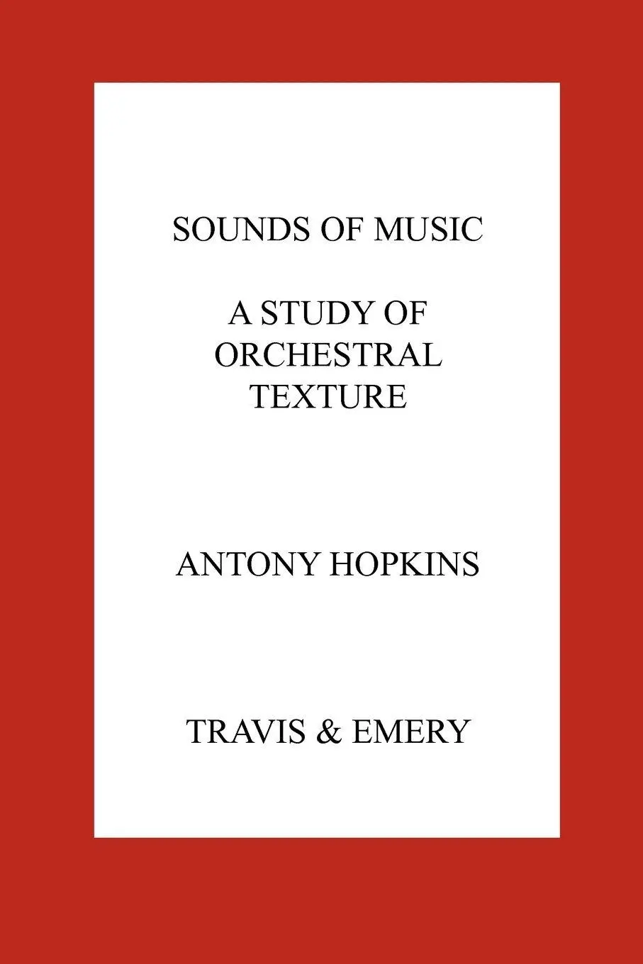 Cover: 9781849550130 | Sounds of Music. A Study of Orchestral Texture. Sounds of the...