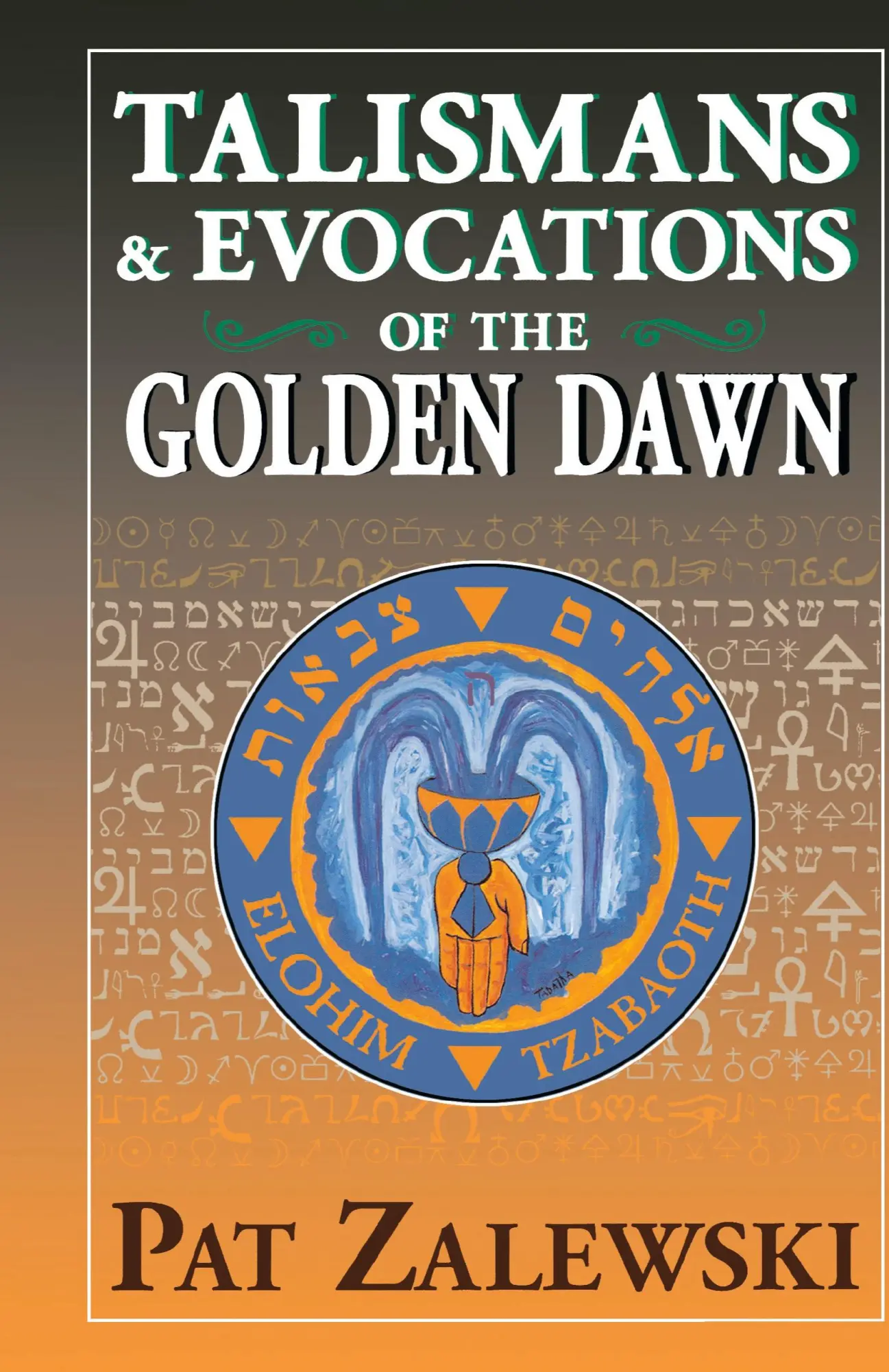Cover: 9781913660130 | Talismans &amp; Evocations of the Golden Dawn | Pat Zalewski | Buch | 2002