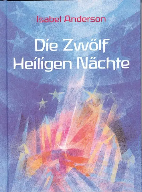 Cover: 9783037690130 | Die Zwölf Heiligen Nächte | Isabel Anderson | Buch | 159 S. | Deutsch