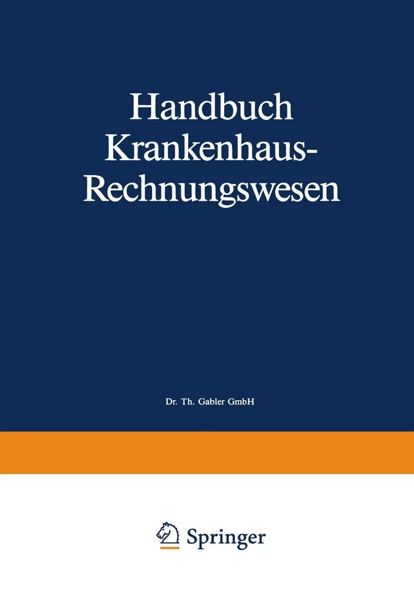 Cover: 9783409240130 | Handbuch Krankenhaus-Rechnungswesen | Grundlagen-Verfahren-Anwendungen