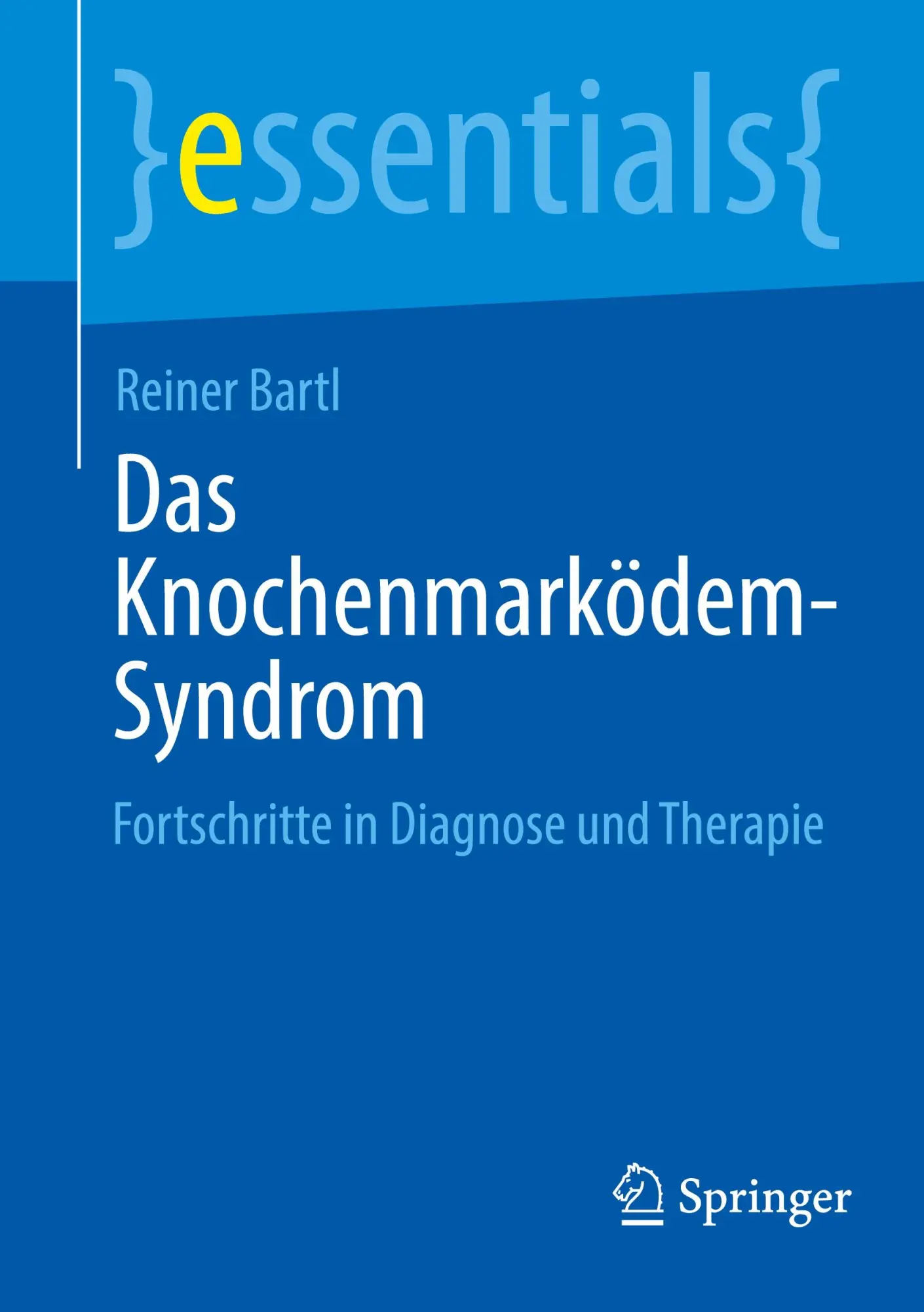 Cover: 9783662690130 | Das Knochenmarködem-Syndrom | Fortschritte in Diagnose und Therapie Cover: 9783662690130 | Das Knochenmarködem-Syndrom | Fortschritte in Diagnose und Therapie