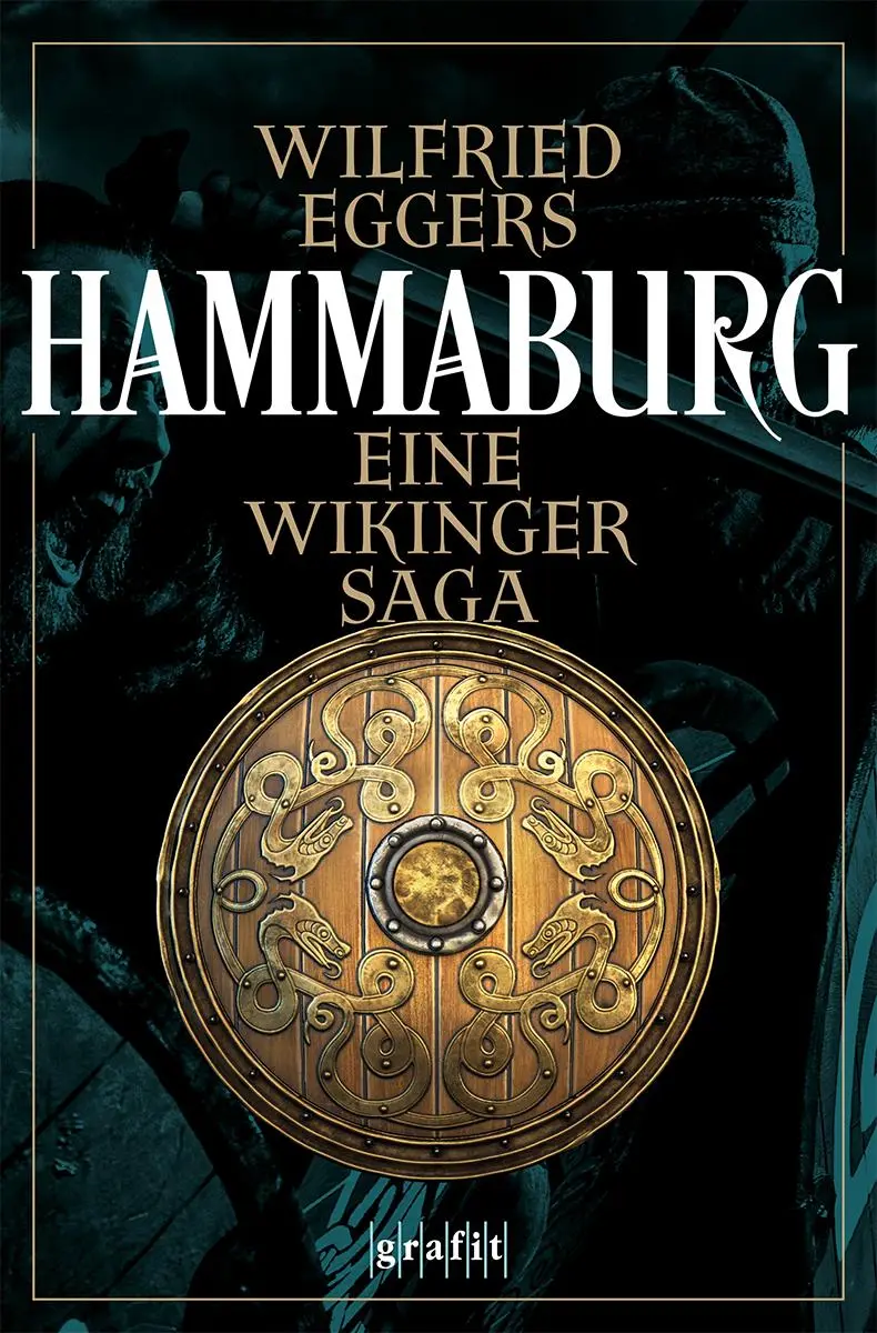 Cover: 9783986590130 | Hammaburg | Eine Wikinger-Saga | Wilfried Eggers | Taschenbuch | 2023