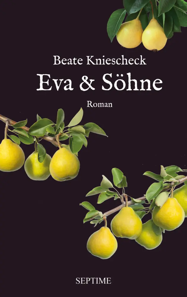 Cover: 9783991200130 | Eva &amp; Söhne | Kniescheck Beate | Buch | 144 S. | Deutsch | 2022