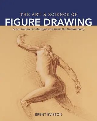 Cover: 9798888140130 | The Art and Science of Figure Drawing | Brent Eviston | Taschenbuch