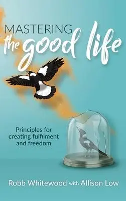 Cover: 9780645220230 | Mastering the Good Life | Allison Grace Low (u. a.) | Buch | Gebunden