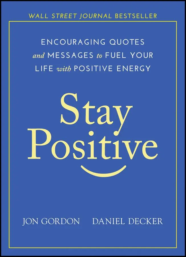 Cover: 9781119430230 | Stay Positive | Jon Gordon (u. a.) | Buch | Englisch | 2019 | Wiley
