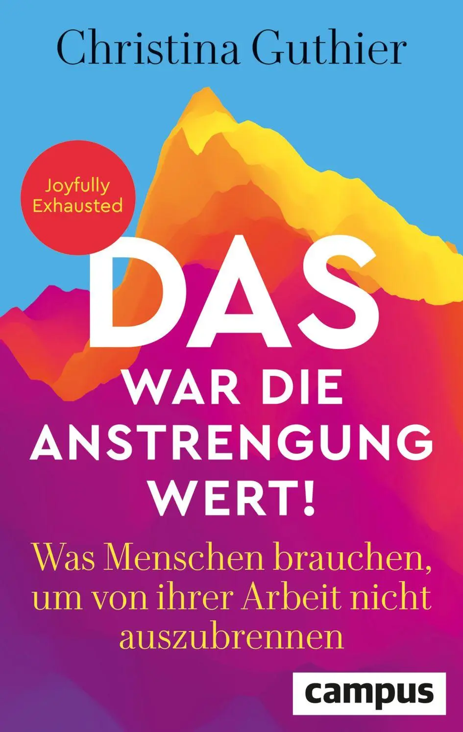 Cover: 9783593520230 | Das war die Anstrengung wert! | Christina Guthier | Taschenbuch | 2025