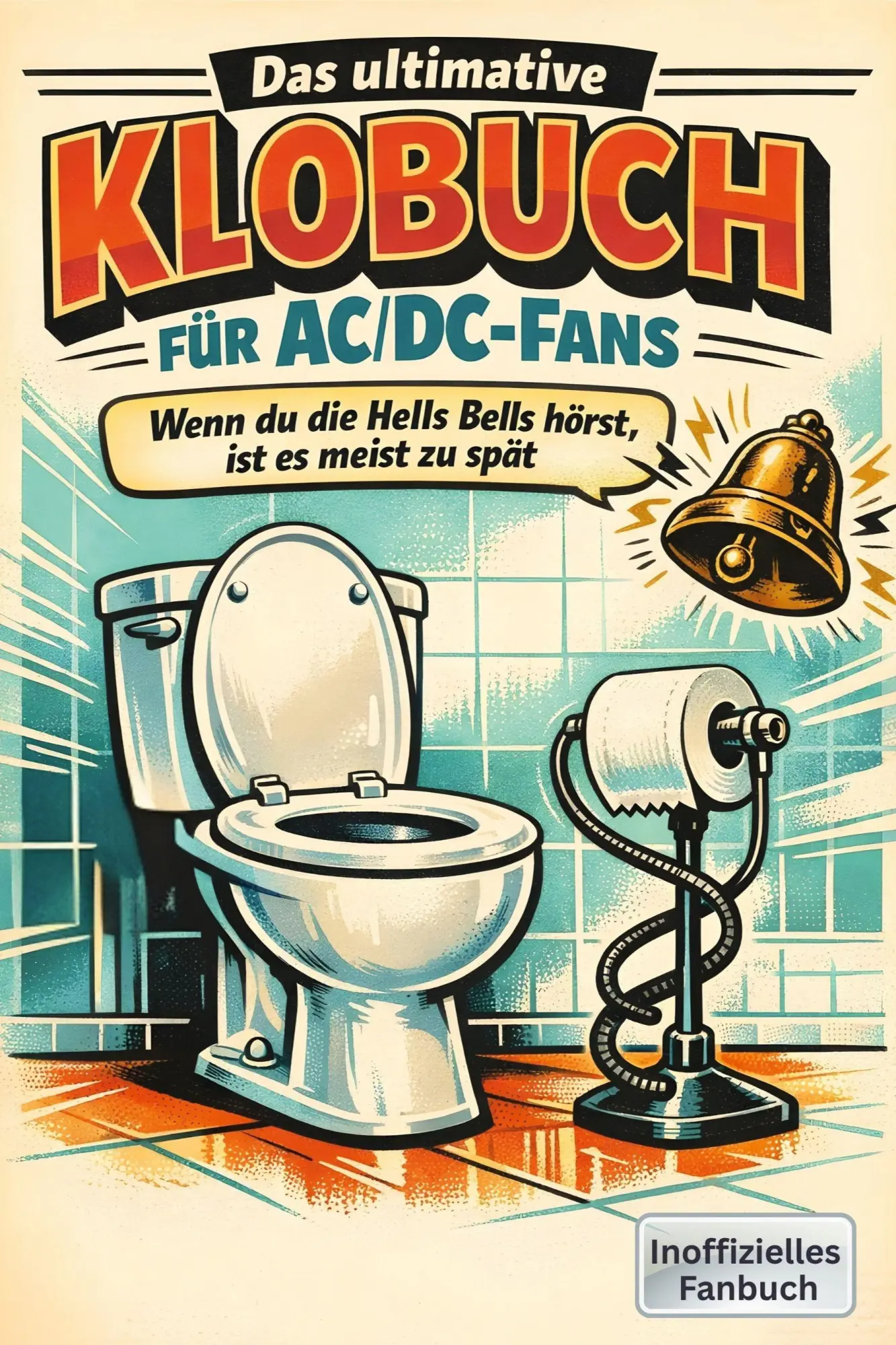 Cover: 9783696100230 | Das ultimative Klobuch für AC/DC-Fans | Sarah Vogel | Taschenbuch
