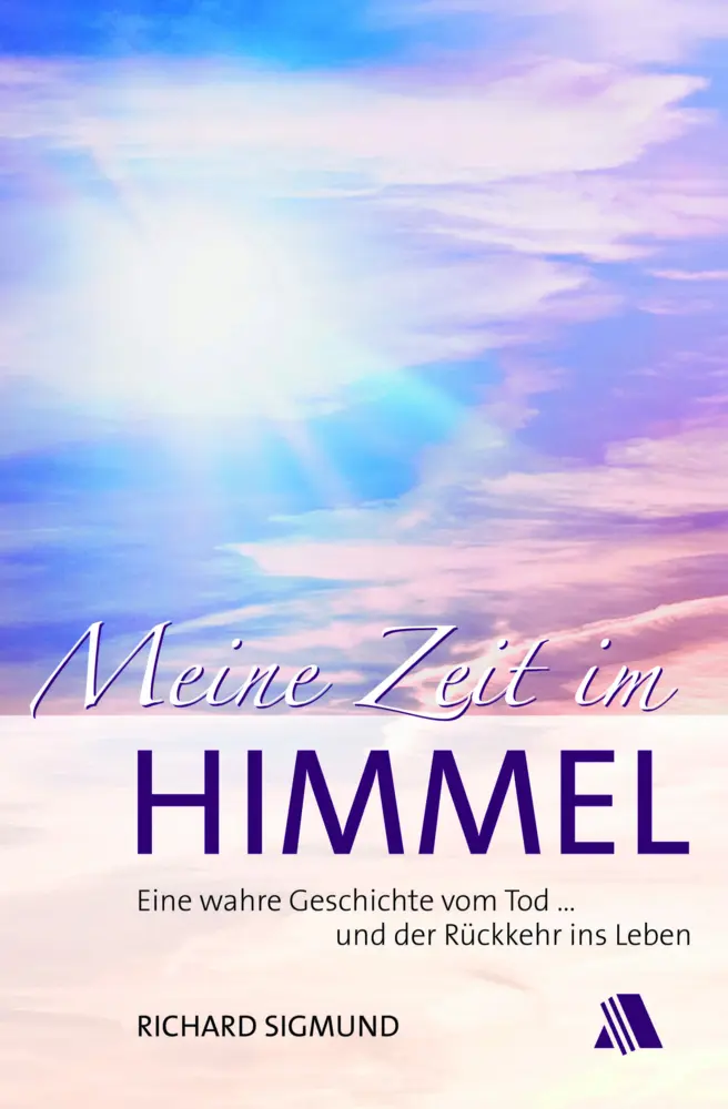Cover: 9783954590230 | Meine Zeit im Himmel | Richard Sigmund | Taschenbuch | 160 S. | 2017