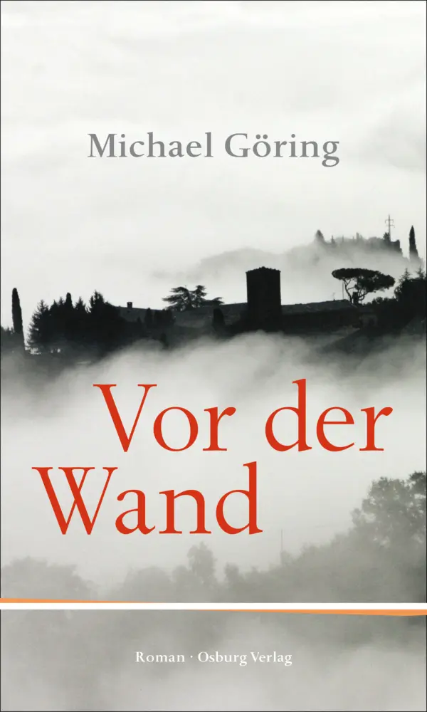Cover: 9783955100230 | Vor der Wand | Roman | Michael Göring | Buch | 319 S. | Deutsch | 2013