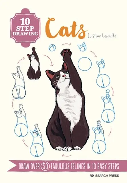 Cover: 9781800920330 | 10 Step Drawing: Cats | Draw Over 50 Fabulous Felines in 10 Easy Steps