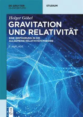Cover: 9783111200330 | Gravitation und Relativität | Holger Göbel | Taschenbuch | XVI | 2023
