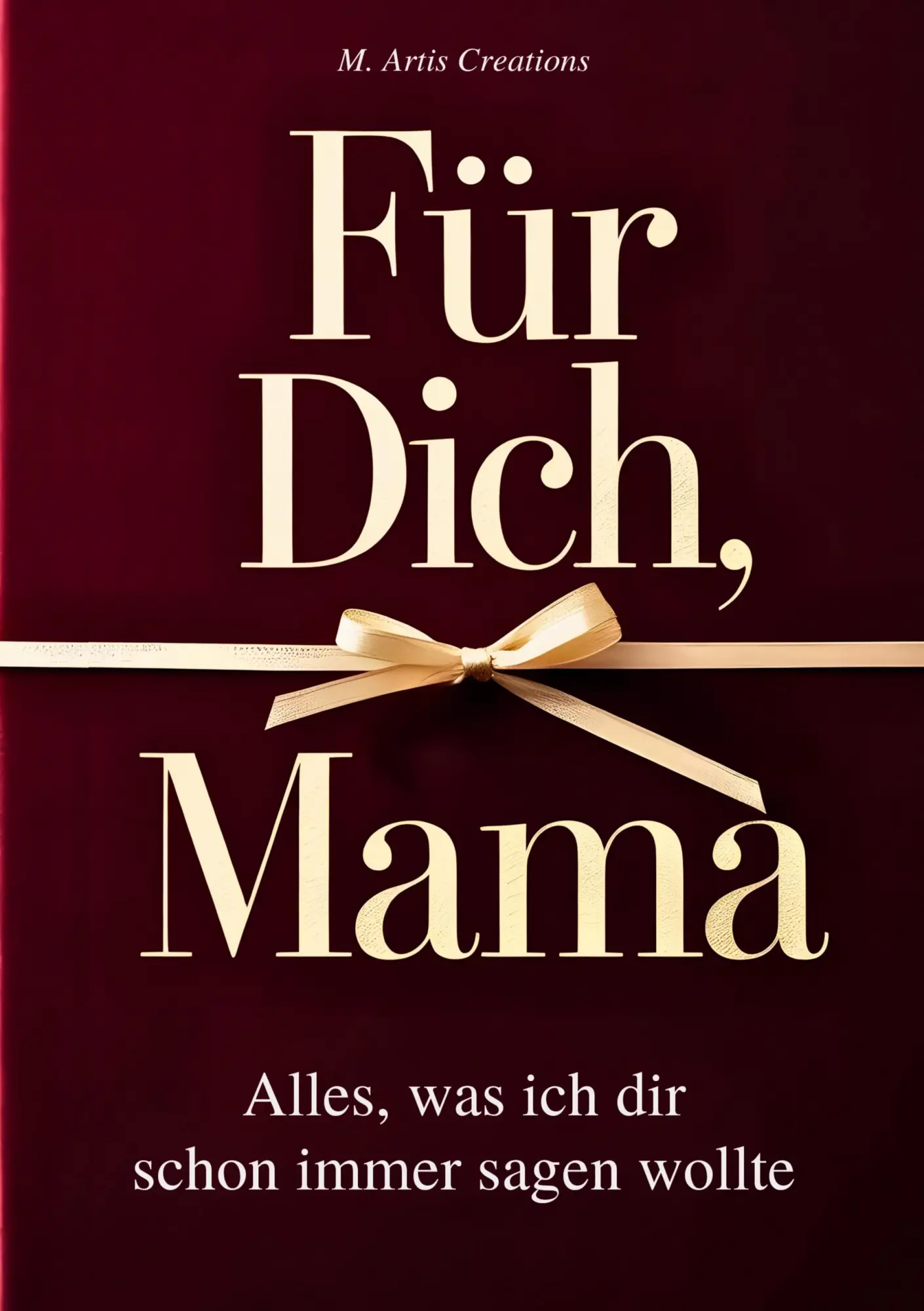 Cover: 9783695720330 | Für Dich, Mama - Alles was ich dir schon immer sagen wollte - Das...