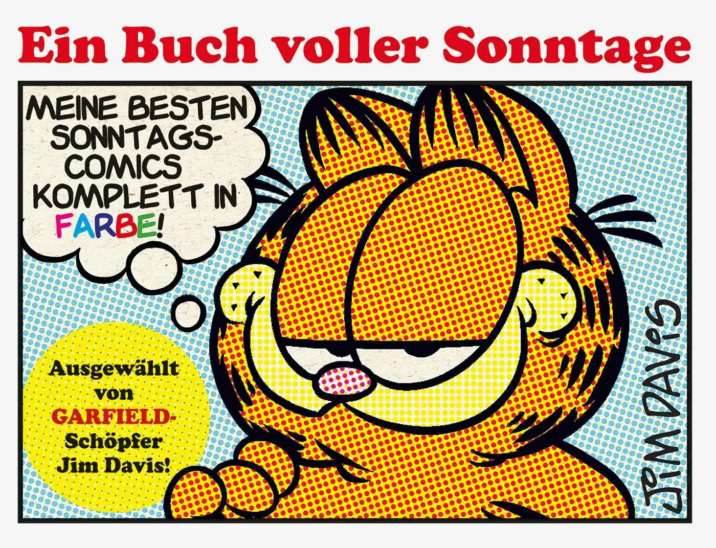 Cover: 9783770410330 | Garfield - Ein Buch voller Sonntage | Jim Davis | Buch | 256 S. | 2025