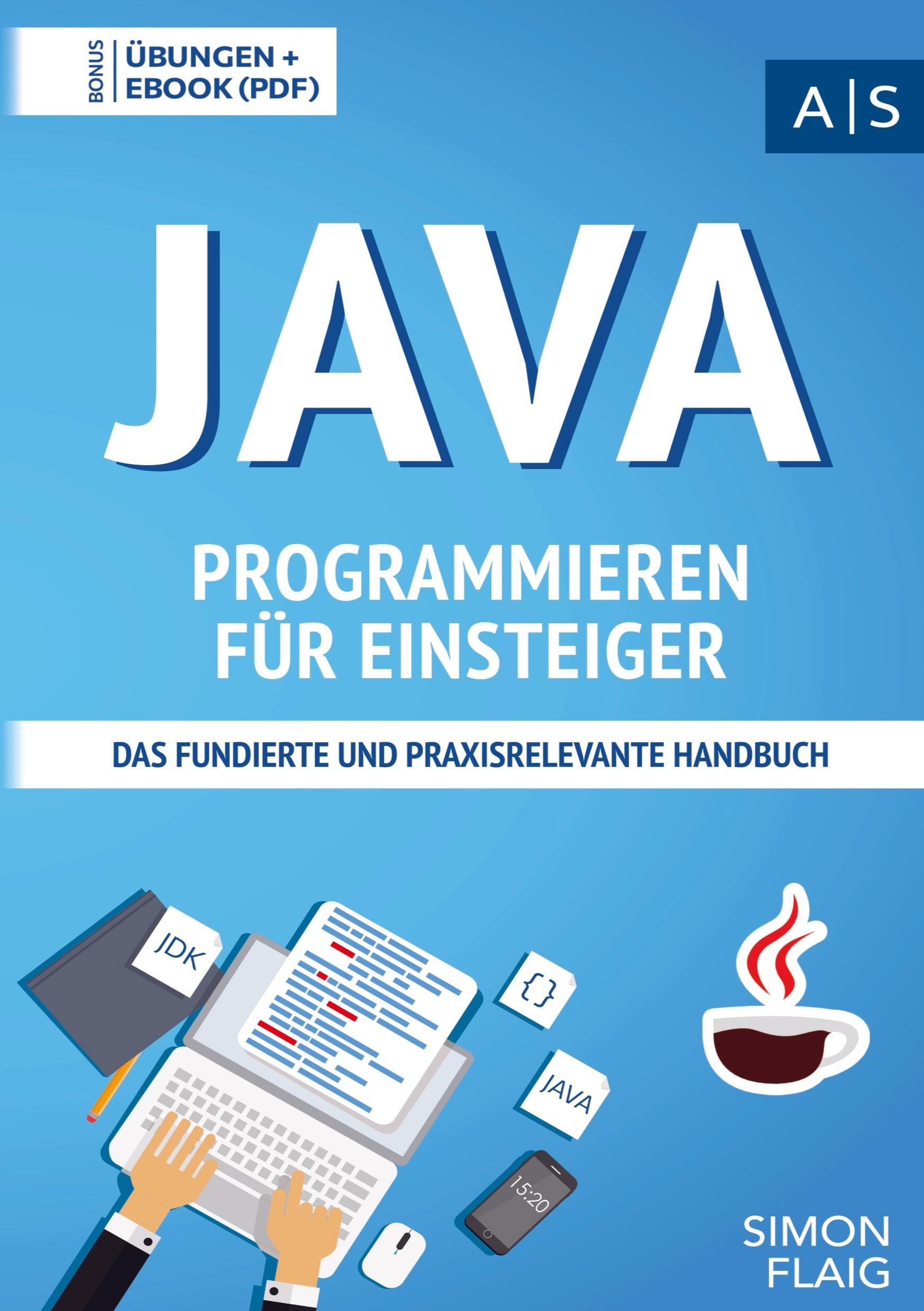 Cover: 9789403680330 | Java Programmieren für Einsteiger | Simon Flaig | Taschenbuch | 140 S.