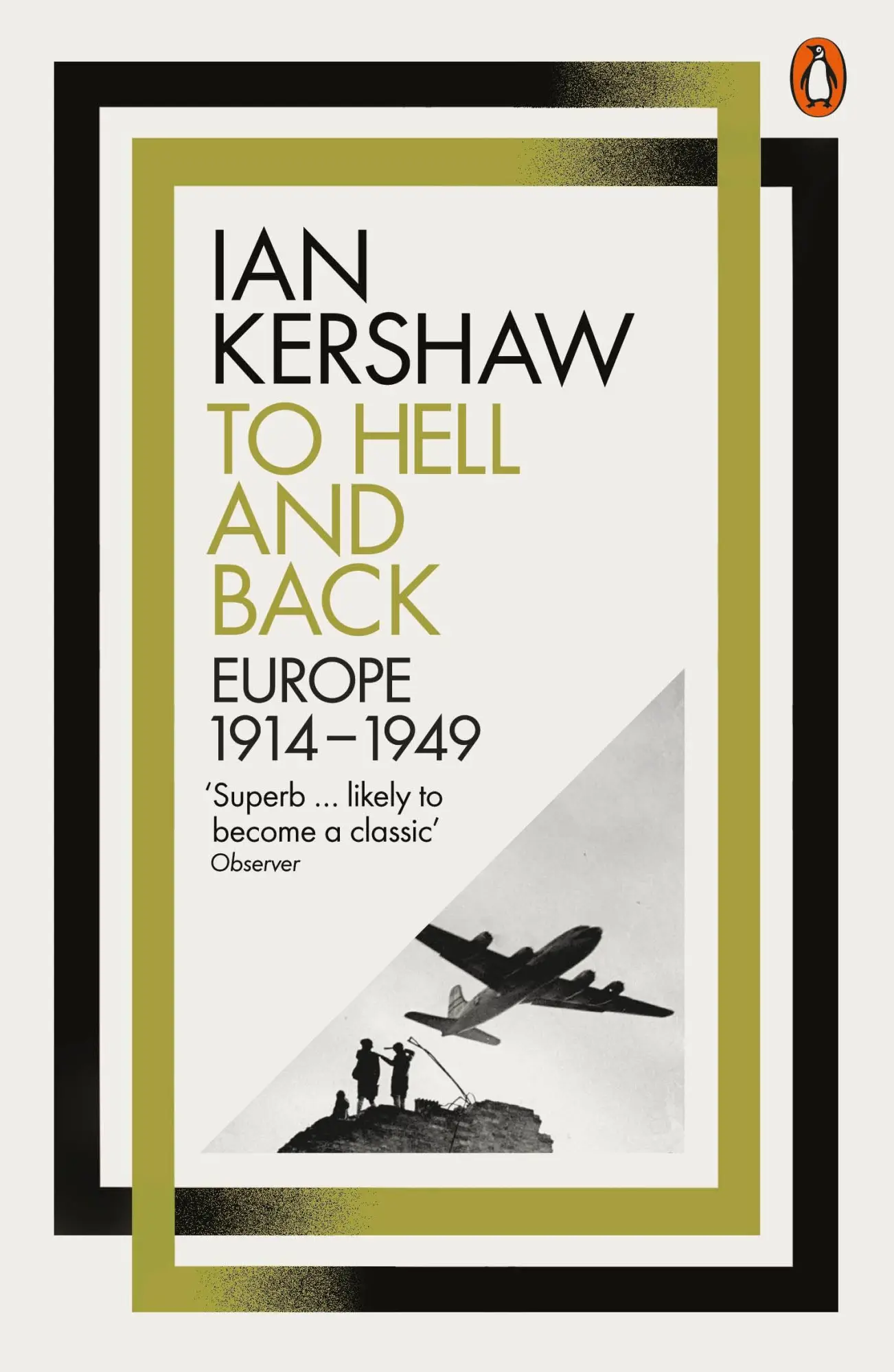 Cover: 9780141980430 | To Hell and Back | Europe, 1914-1949 | Ian Kershaw | Taschenbuch | XXV