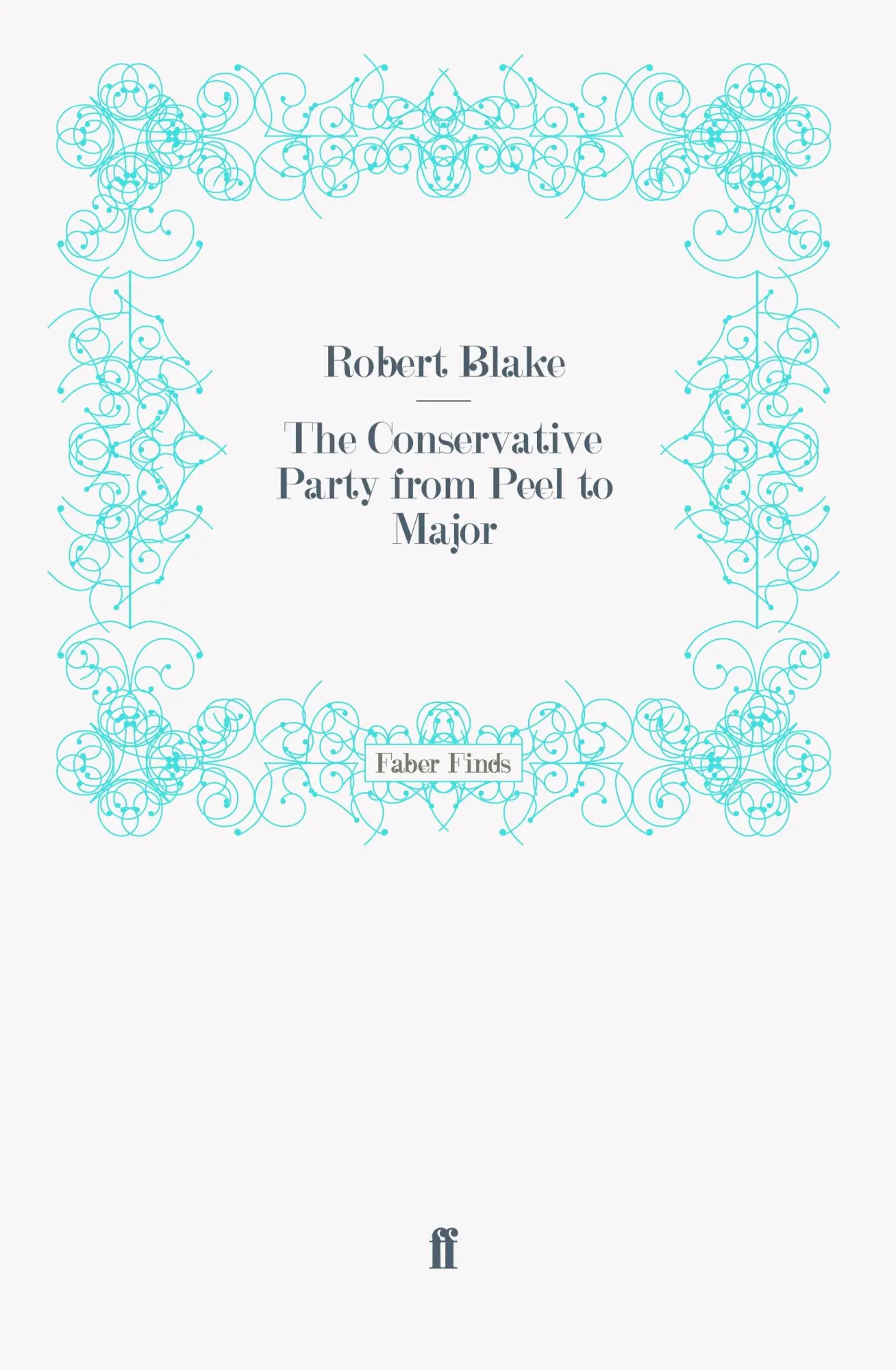 Cover: 9780571260430 | The Conservative Party from Peel to Major | Taschenbuch | 480 S.