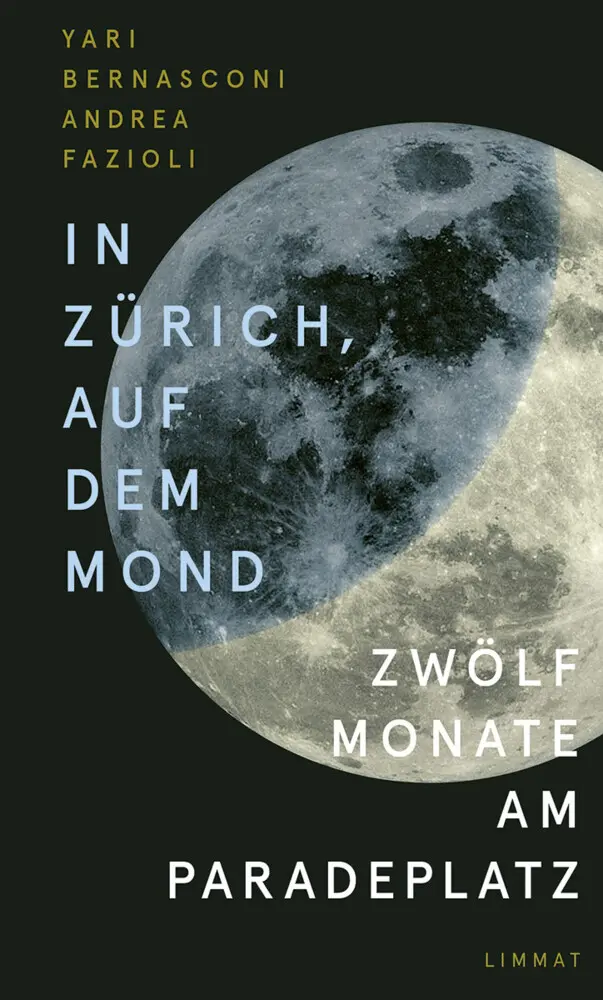 Cover: 9783039260430 | In Zürich, auf dem Mond | Zwölf Monate am Paradeplatz | Buch | 176 S.