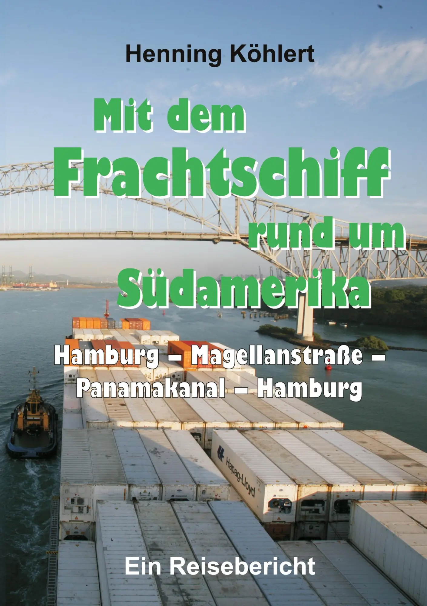 Cover: 9783734550430 | Mit dem Frachtschiff rund um Südamerika: Hamburg - Magellanstraße -...