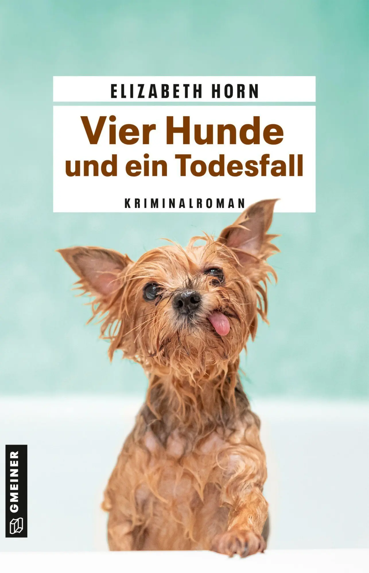 Cover: 9783839280430 | Vier Hunde und ein Todesfall | Kriminalroman | Elizabeth Horn | Buch