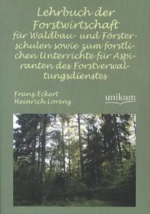 Cover: 9783845740430 | Lehrbuch der Forstwirtschaft für Waldbau- und Försterschulen sowie...