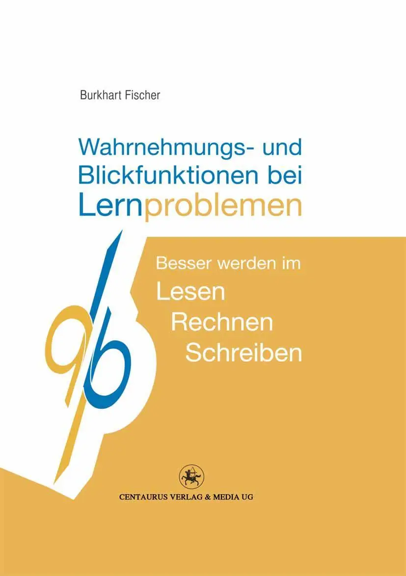 Cover: 9783862260430 | Wahrnehmungs- und Blickfunktionen bei Lernproblemen | Burkhart Fischer