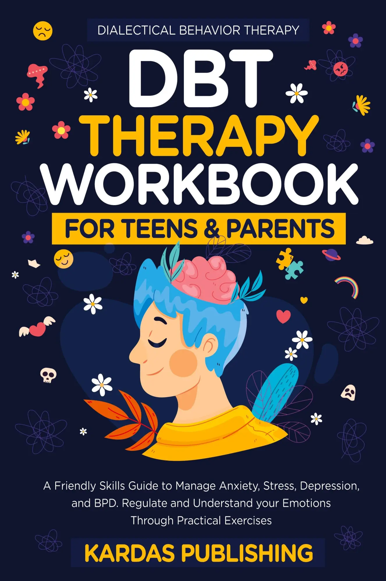 Cover: 9781739310530 | DBT Therapy Workbook for Teens &amp; Parents | Kardas Publishig | Buch