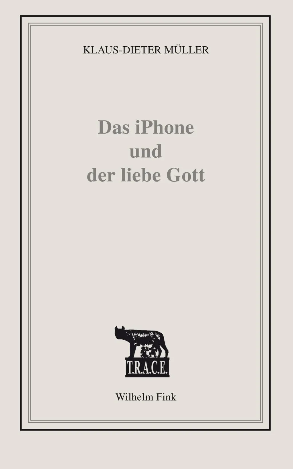 Cover: 9783770560530 | Das iPhone und der liebe Gott | Klaus-Dieter Müller | Taschenbuch