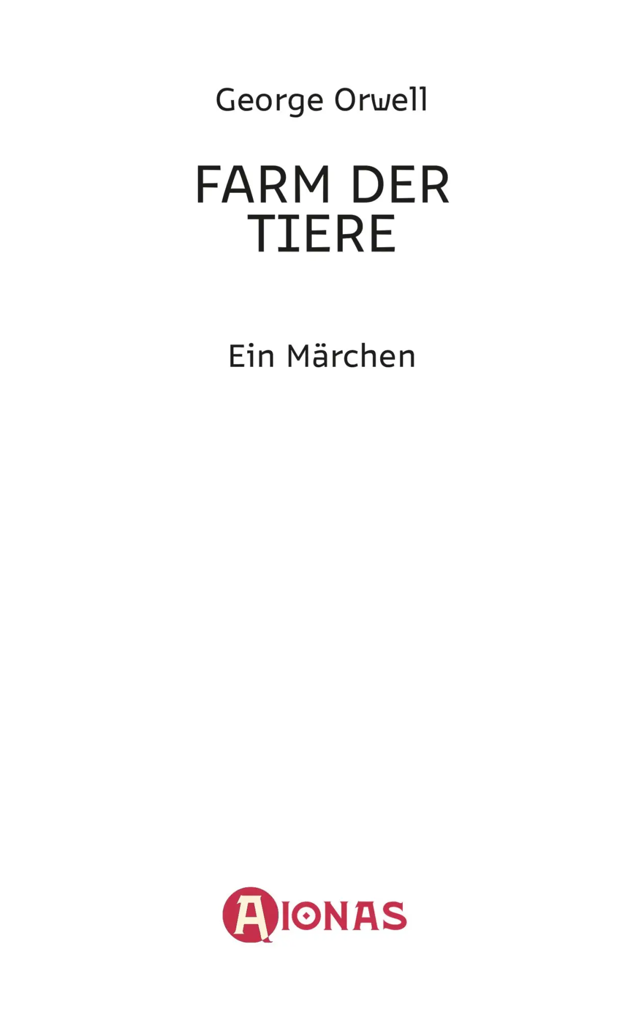 Bild: 9783965450530 | Die Farm der Tiere. Ein Märchen. George Orwell (Neuübersetzung) | Buch