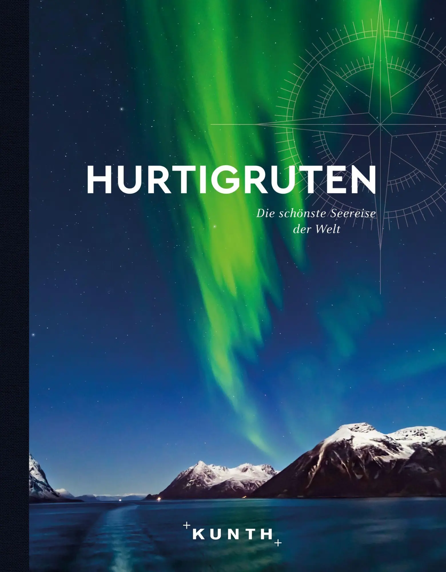 Cover: 9783969650530 | KUNTH Bildband Hurtigruten | Die schönste Seereise der Welt | Ingala