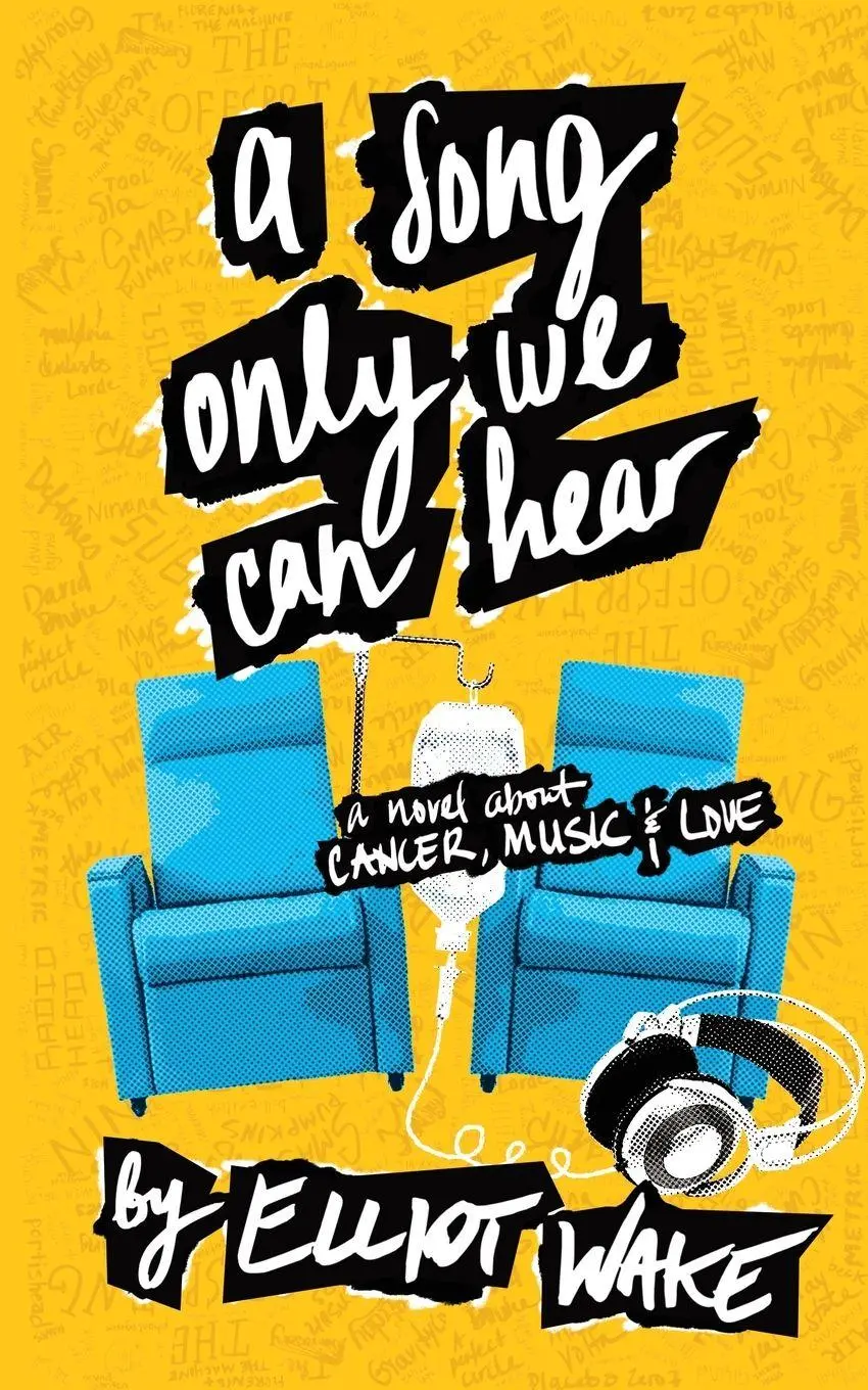 Cover: 9798992740530 | A Song Only We Can Hear | A novel about cancer, music &amp; love | Wake