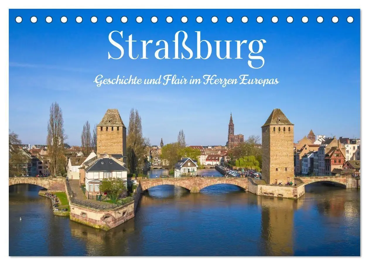 Cover: 9783516800630 | Straßburg - Geschichte und Flair im Herzen Europas (Tischkalender...