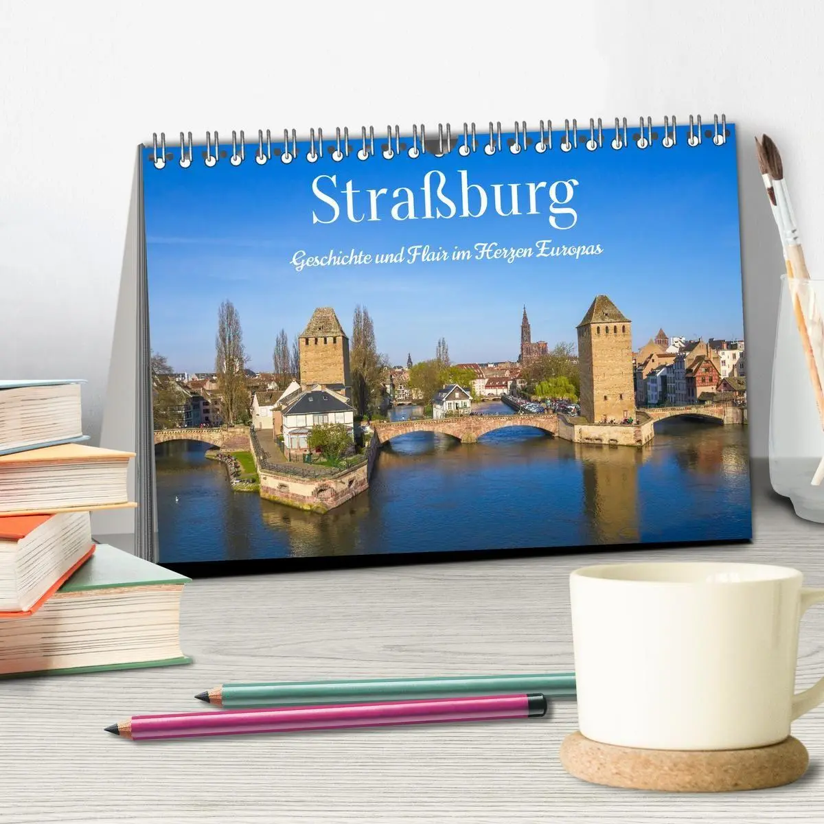 Bild: 9783516800630 | Straßburg - Geschichte und Flair im Herzen Europas (Tischkalender...