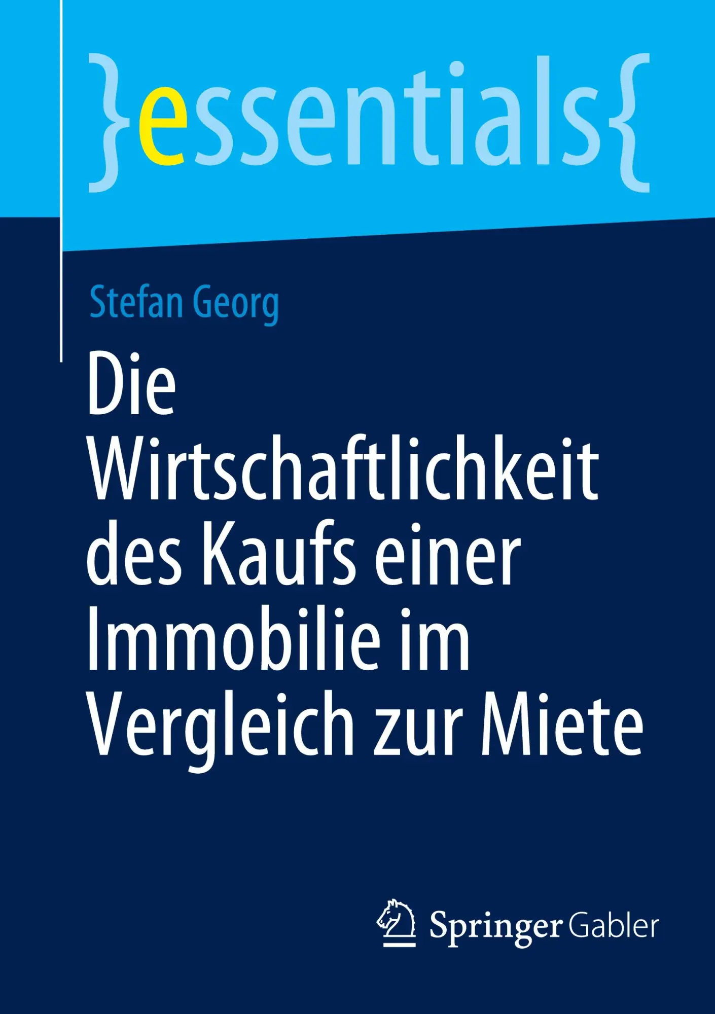 Cover: 9783658470630 | Die Wirtschaftlichkeit des Kaufs einer Immobilie im Vergleich zur...