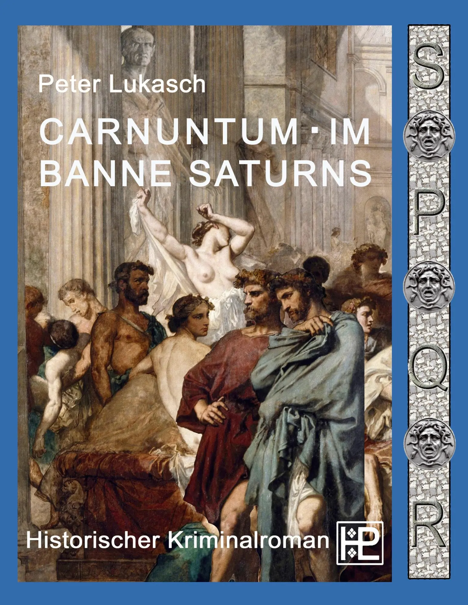 Cover: 9783735760630 | Carnuntum im Banne Saturns | Ein Fall für Spurius Pomponius 3 | Buch