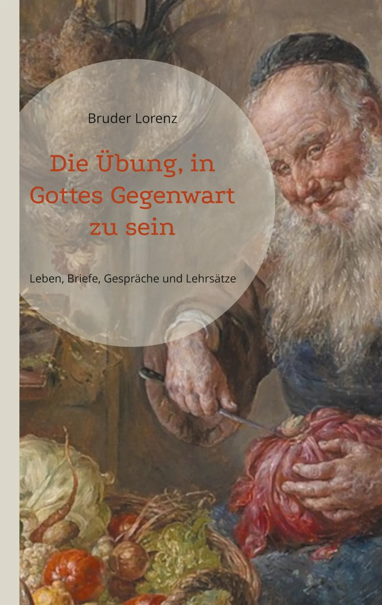 Cover: 9783756860630 | Die Übung, in Gottes Gegenwart zu sein | Bruder Lorenz | Taschenbuch