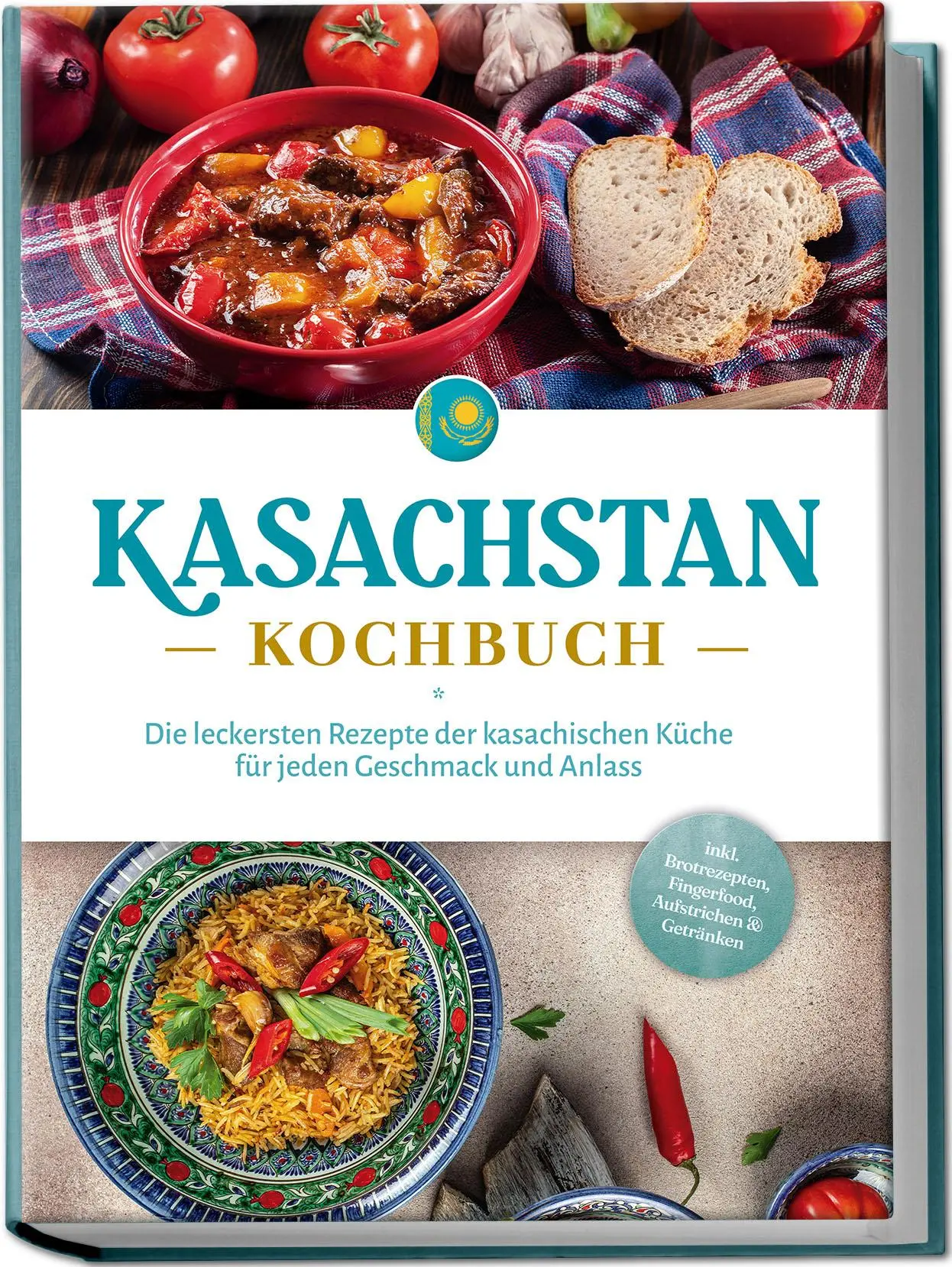 Cover: 9783757610630 | Kasachstan Kochbuch: Die leckersten Rezepte der kasachischen Küche...