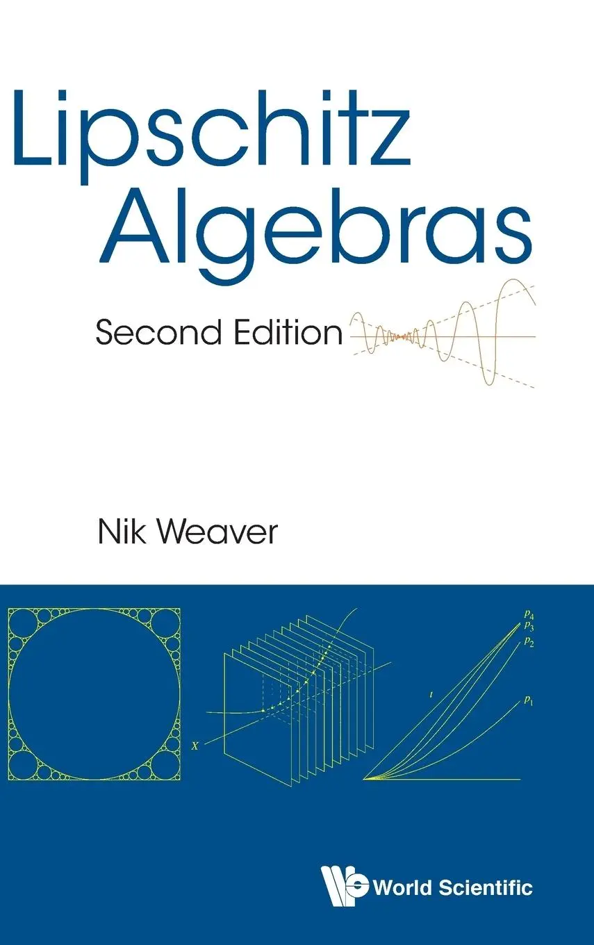 Cover: 9789814740630 | LIPSCHITZ ALGEBRAS (2ND ED) | Nik Weaver | Buch | Gebunden | Englisch
