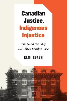 Cover: 9780228000730 | Canadian Justice, Indigenous Injustice: The Gerald Stanley and...