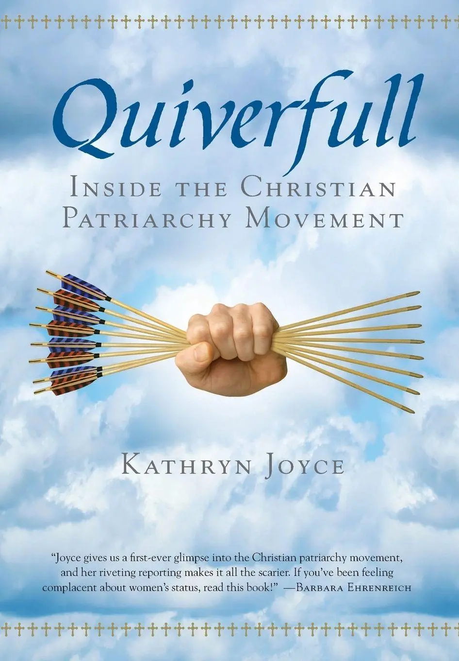Cover: 9780807010730 | Quiverfull | Inside the Christian Patriarchy Movement | Kathryn Joyce